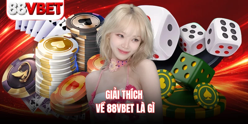 Giải thích về 88VBET là gì